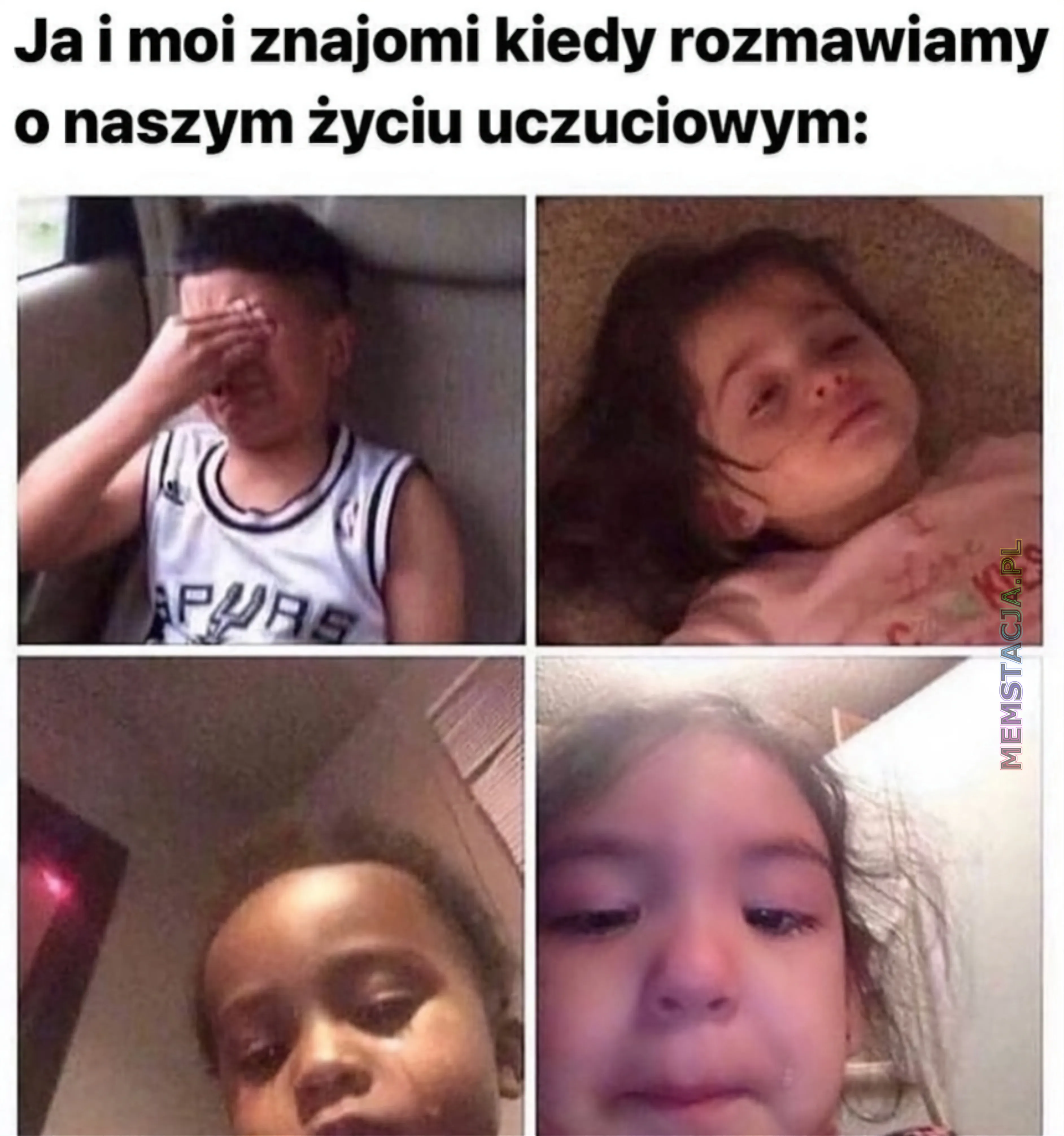Mem przedstawiający cztery płaczące postacie: 'Ja i moi znajomi kiedy rozmawiamy o naszym życiu uczuciowym'