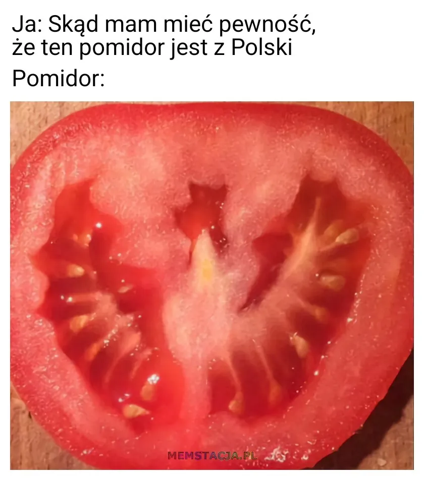 Zdjęcie pomidora w kształcie Godła Polski: 'Ja: Skąd mam mieć pewność, że ten pomidor jest z Polski'