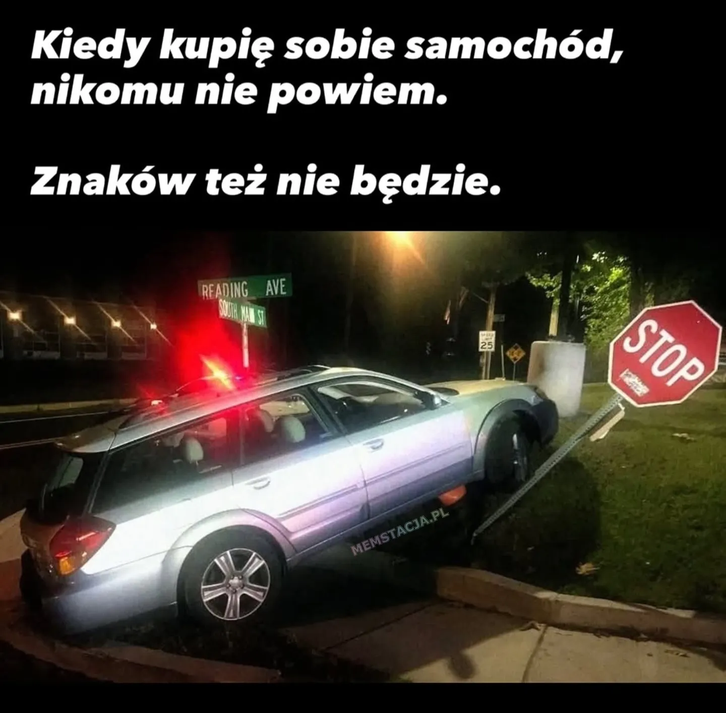 Kiedy kupię sobie samochód, nikomu nie powiem. Znaków też nie będzie.