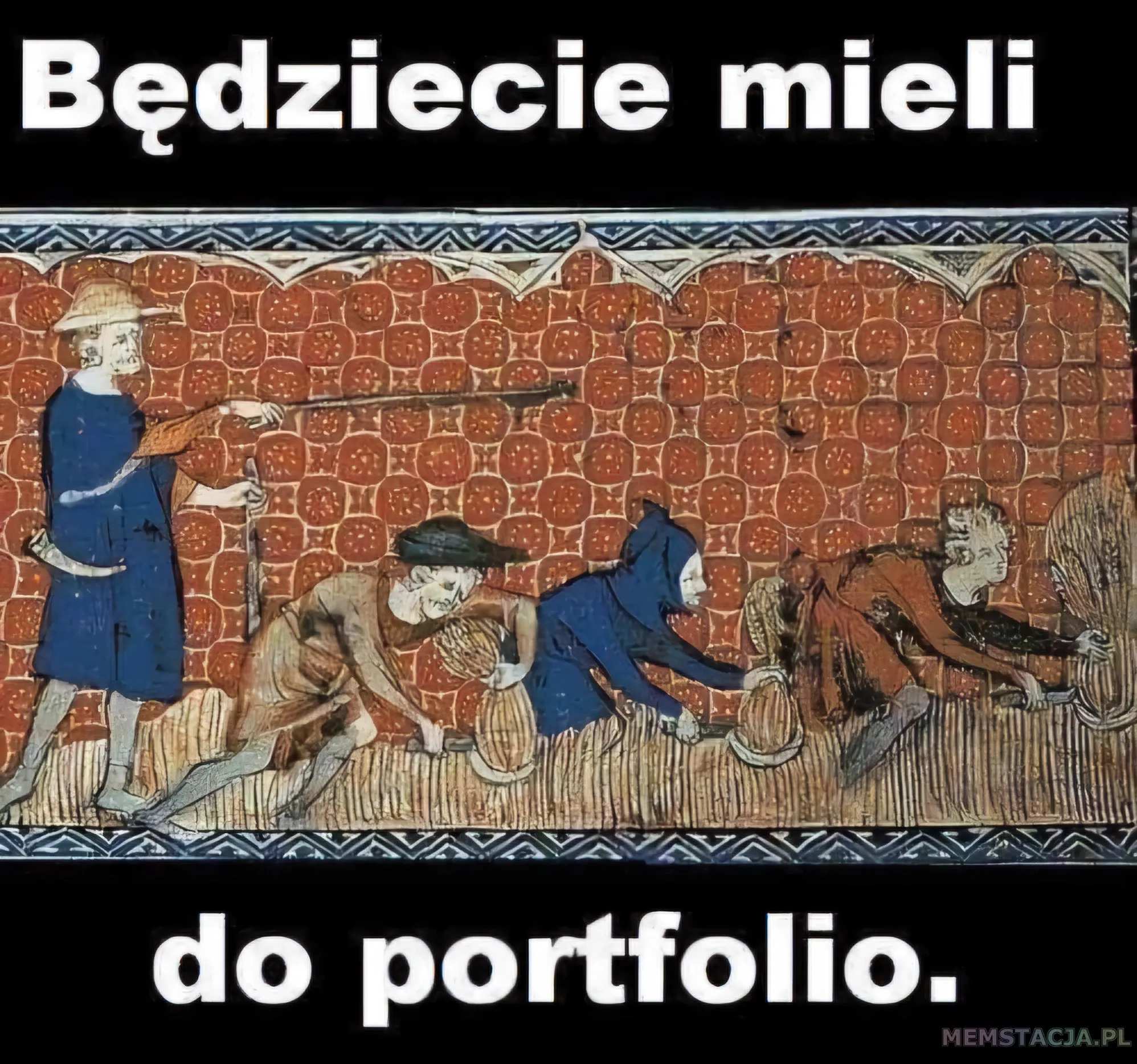 Będziecie mieli do portfolio.