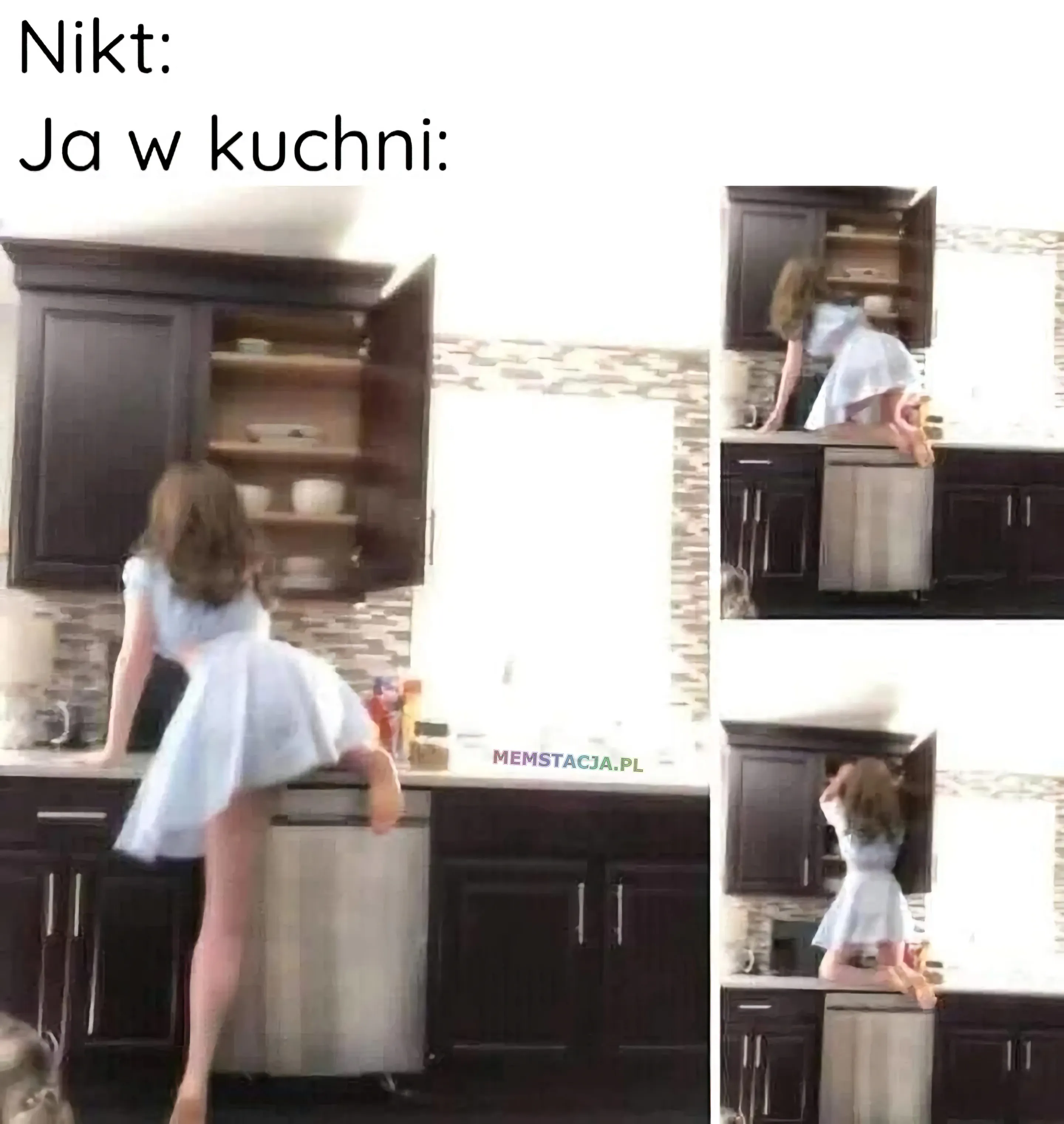 Mem o tytule: Tymczasem ja w kuchni 😁 Nikt; Ja w kuchni: Zdjęcie kobiety wchodzacej na blat i wyciągająca naczynia.