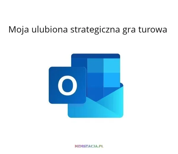 Zdjęcie programu Outlook. Moja ulubiona strategiczna gra turowa.