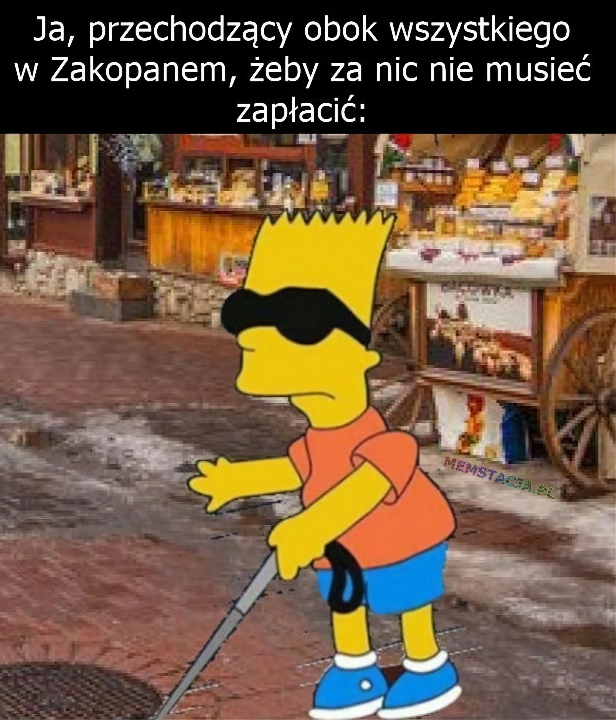 Mem przedstawiający postać, która udaje niewidomą: 'Ja, przechodzący obok wszystkiego w Zakopanem, żeby za nic nie musieć zapłacić'